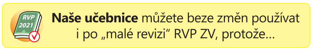 Naše učebnice můžete beze změn používat i po „malé revizi“ RVP ZV, protože…